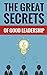 The Great Secrets of Good Leadership