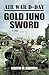 Gold Juno Sword (Air War D-Day Book 5)