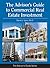 The Advisor's Guide to Commercial Real Estate Investment (The Advisor's Guide)