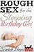 Rough Sex for the Sleeping Birthday Girl