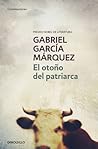 El otoño del patriarca by Gabriel García Márquez El otoño del patriarca by Gabriel García Márquez