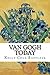 Van Gogh Today: Stories of the Artist in our Modern World (Secrets of Van Gogh)