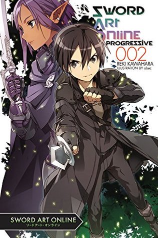 Sword Art Online: Progressive, Vol. 2 (Sword Art Online: Progressive Light Novel, #2)