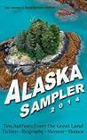 Alaska Sampler 2014 by Deb Vanasse
