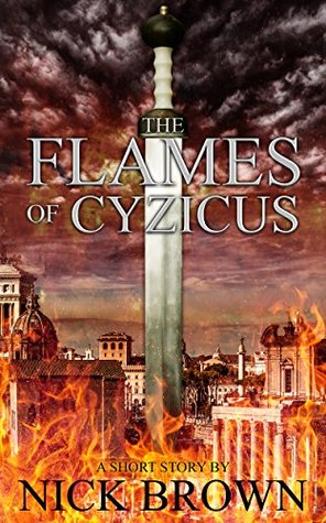 The Flames of Cyzicus (Agent of Rome #1.5)