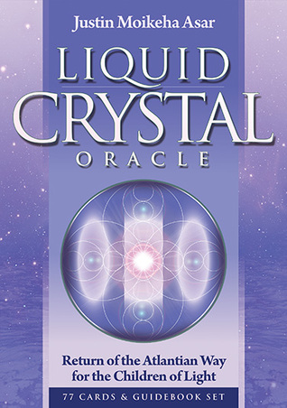 Liquid Crystal Oracle. Return of the Atlantian Way for the Children of Light