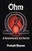 Ohm: A Resistance to Faith