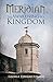 Meridian, The Awakening of a Kingdom