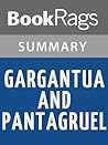 Summary & Study Guide Gargantua and Pantagruel by François Rabelais