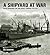 A Shipyard at War: Unseen Photographs from John Brown's, Clydebank 1914-1918