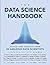 The Data Science Handbook