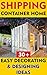 Shipping Container Home: 30+ Easy Decorating & Designing Ideas: Tiny House Living, Shipping Container, Shipping Container Designs, Shipping Container Home ... shipping container designs Book 3)