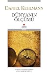 Dünyanın Ölçümü by Daniel Kehlmann