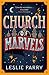 Church Of Marvels by Leslie Parry