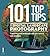 101 Top Tips for Digital Landscape Photography by Carl Heilman II