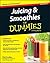 Juicing & Smoothies For Dummies
