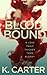 Blood Bound (Bound, #1)