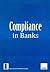 Compliance in Banks [Paperback] [Jan 01, 2013] Indian Institute of Banking and Finance