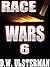 RACE WARS: Episode 6