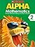 Alpha Mathematics Course Book Class - 2 by Scholastic India