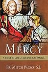 Mercy: A Bible Study Guide for Catholics