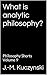 What is analytic philosophy?: Philosophy Shorts Volume 9