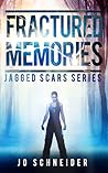 Fractured Memories by Jo Schneider