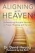 Aligning with Heaven by David Herzog