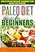 Paleo: Paleo Diet for Begin...