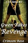 Gwen Takes Revenge (S.I.T Series Book 2) Gwen Takes Revenge (S.I.T Series Book 2)
