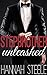 Stepbrother: Unleashed (Stepbrother Billionaire Book Three) (Alpha Billionaire Romance)
