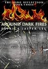 Around Dark Fires (The Long Reflection Book 3)