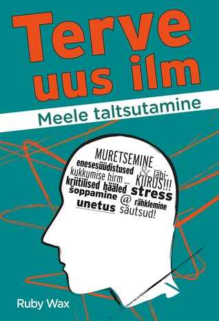 Terve Uus ilm: Meele taltsutamine