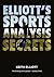 Elliott's Sports Analysis Secrets by Keith Elliott