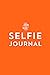 The Selfie Journal: A Photo...