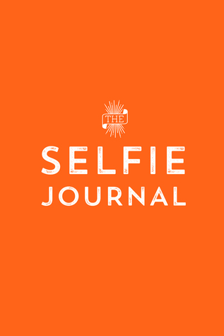 The Selfie Journal: A Photo Journal Of 101 Selfies To Take And Collect (Paperback)