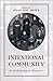 Intentional Community: An Anthropological Perspective (Anthropol Stdy Contemp (Dis))