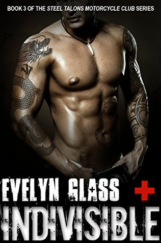 Indivisible (Steel Talons Motorcycle Club, # 3)