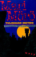 Tulimaan metro (Hardcover)