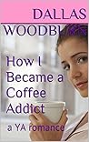 How I Became a Coffee Addict