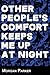 Other People's Comfort Keeps Me up at Night by Morgan  Parker