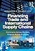 Financing Trade and International Supply Chains: Commerce Across Borders, Finance Across Frontiers