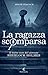 La ragazza scomparsa: Il terzo caso del giovane Sherlock Holmes