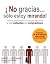 ¡No gracias... Sólo estoy mirando!: Técnicas Profesionales de venta para convertir visitantes en compradores (Spanish Edition)