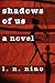 Shadows of Us: A Novel