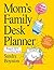 Mom's Family Desk Planner August 2015 Through December 2016 by Sandra Boynton