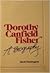 Dorothy Canfield Fisher: A Biography