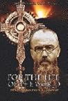 For the Life of the World: St. Maximilian and the Eucharist For the Life of the World: St. Maximilian and the Eucharist