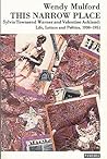 This Narrow Place: Sylvia Townsend Warner and Valentine Ackland Life, Letter and Politics, 1930-1951 (Pandora Press Life and Times) This Narrow Place: Sylvia Townsend Warner and Valentine Ackland Life, Letter and Politics, 1930-1951 (Pandora Press Life and Times)