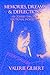 Memories, Dreams  Deflections: My Odyessy Through Emotional Indigestion